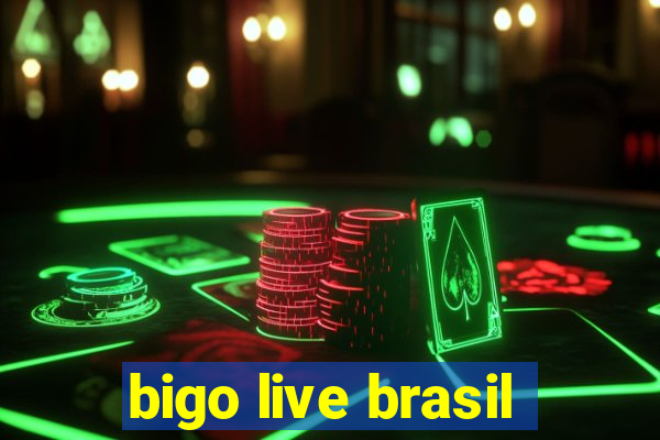 bigo live brasil